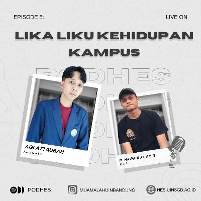 Eps.8 Lika-liku Kehidupan Kampus bersama Agi Attaubah Hidayat