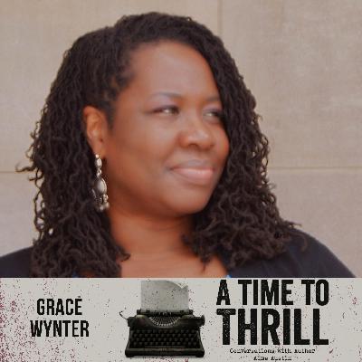Episode 59: A Time to Thrill – Conversation with Aime Austin – featuring Grace Wynter