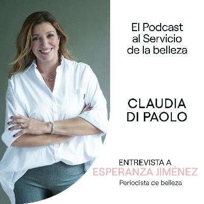 El Podcast al Servicio de la Belleza: Esperanza Jiménez