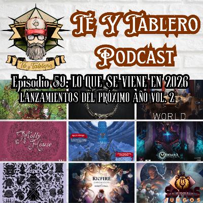 T&T Episodio 59: LO QUE SE VIENE EN 2026 - LANZAMIENTOS DEL PRÓXIMO AÑO VOL. 2