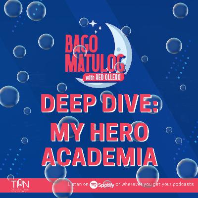 DEEP DIVE: My Hero Academia