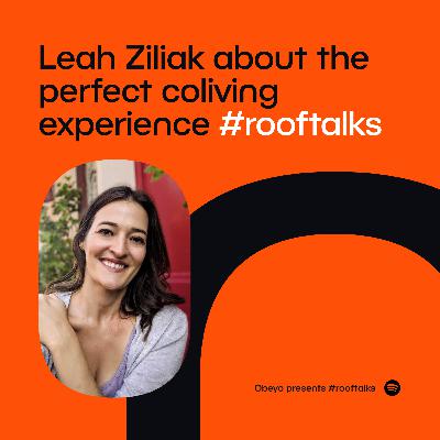 Rooftalks #7 Leah Ziliak