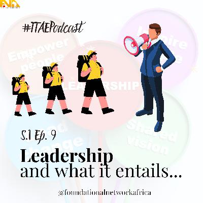 Leadership and What it Entails Leadership and What it Entails