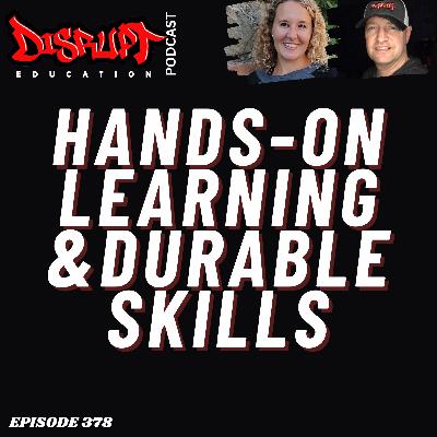 378 Hands-On Learning and Durable Skills