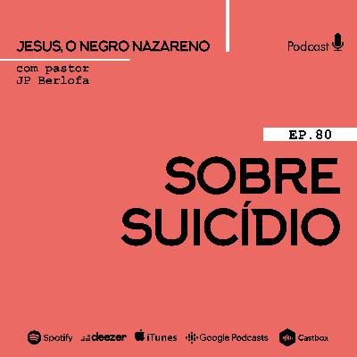 Jesus, o negro nazareno [Ep.80] Jesus com tendências suicidas?