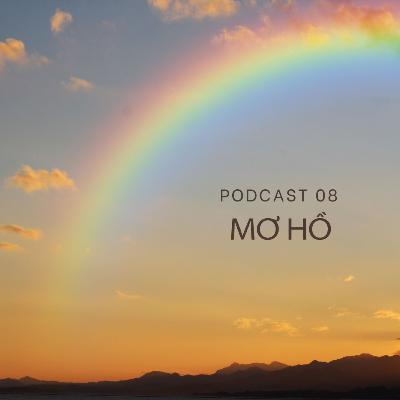 Chuyện người mơ hồ - Bước qua khủng hoảng danh tính #Radio08