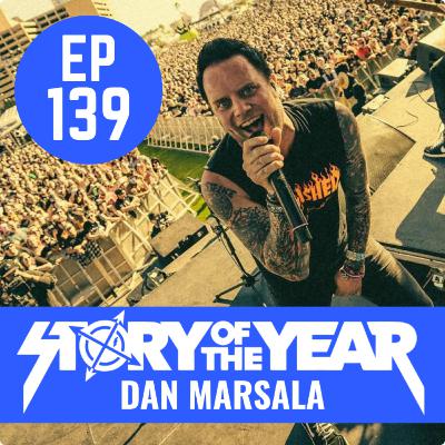 EP139 Story Of The Year (Dan Marsala)