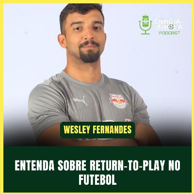 #197: O processo de RETURN-TO-PLAY em clubes de Futebol | Wesley Fernandes
