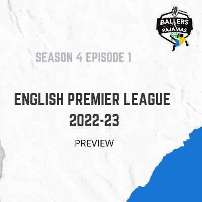 English Premier League 2022-23 preview! English Premier League 2022-23 preview!