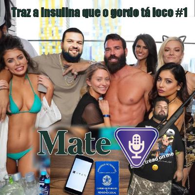 #1. Traz a insulina que o gordo "tá loco" #1. Traz a insulina que o gordo "tá loco"