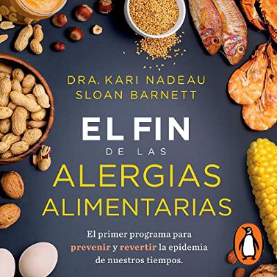 El fin de las alergias alimentarias [The End of Food Allergy] (Audiolibro) | Prueba Gratis