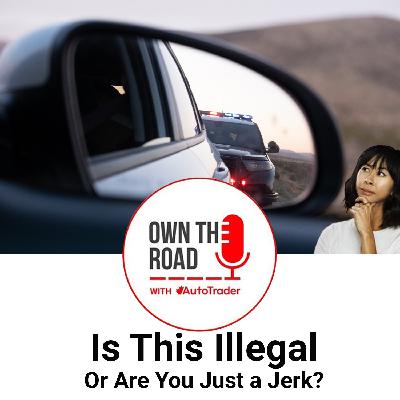 Episode 92: Is This Illegal or Are You Just a Jerk?