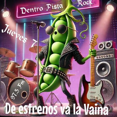 Dentro Pista Rock Nº 148 - De estrenos va la Vaina