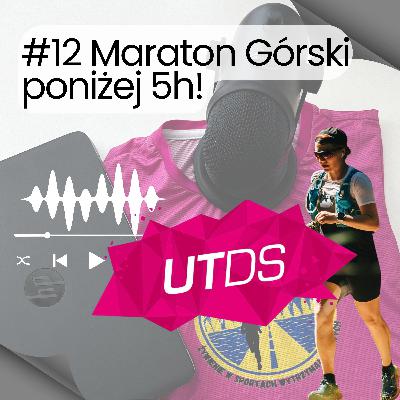 #12 Maraton Górski poniżej 5h! #12 Maraton Górski poniżej 5h!