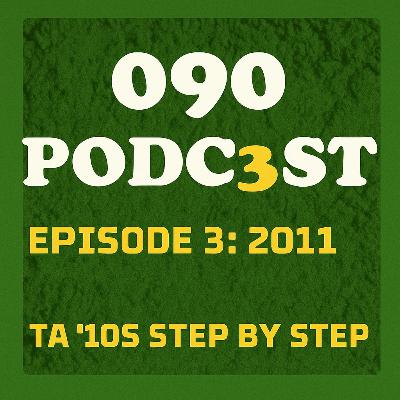 EPISODE 3: 2011 EPISODE 3: 2011