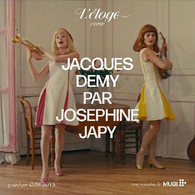Jacques Demy par Joséphine Japy