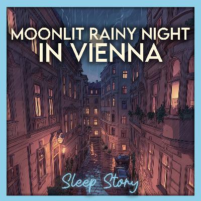 Rainy Night in Vienna — A Cozy Bedtime Story for Deep Sleep