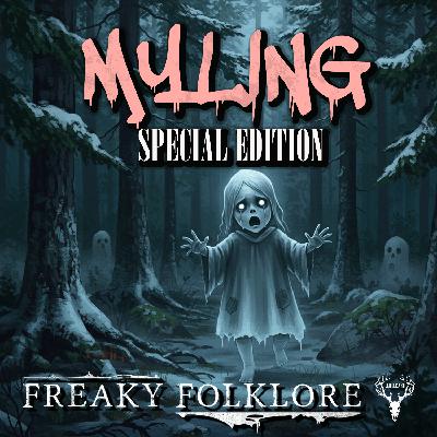 Myling – The Monster Born of Discarded Children (Special Episode)