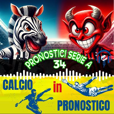 Pronostici 34^ Serie A