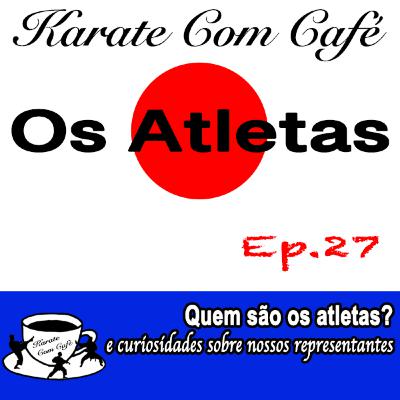 Ep.27 Kumite Masculino -67kg - Curiosidades sobre os atletas do Karate nas Olimpíadas de Toquio. Ep.27 Kumite Masculino -67kg - Curiosidades sobre os atletas do Karate nas Olimpíadas de Toquio.