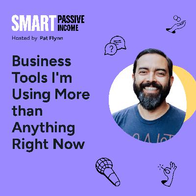 SPI 898: Business Tools I'm Using More than Anything Right Now SPI 898: Business Tools I'm Using More than Anything Right Now
