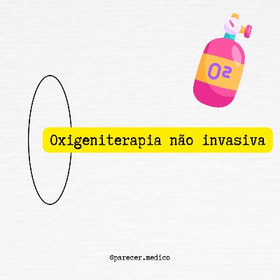 SEM FIRULA #06 - Oxigenioterapia Não Invasiva
