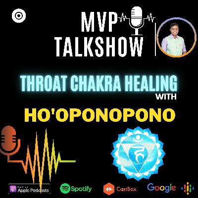 Throat Chakra Healing With Ho'oponopono [108 Chants]