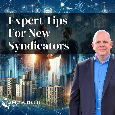 Real Estate Syndication Success: Expert Tips for New Syndicators