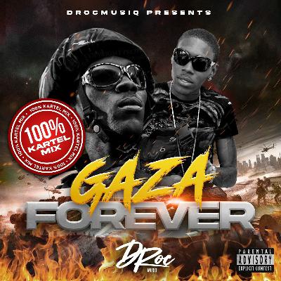 D-ROC - GAZA FOREVER - 100% KARTEL MIX