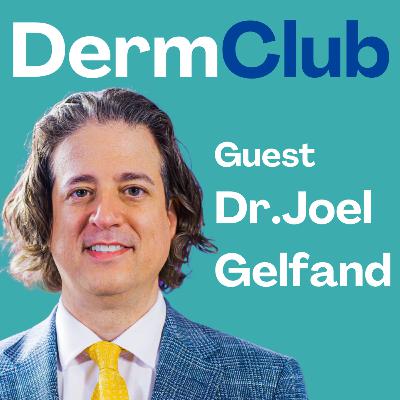 #44 Benefits of Phototherapy for Psoriasis | Dr. Joel Gelfand