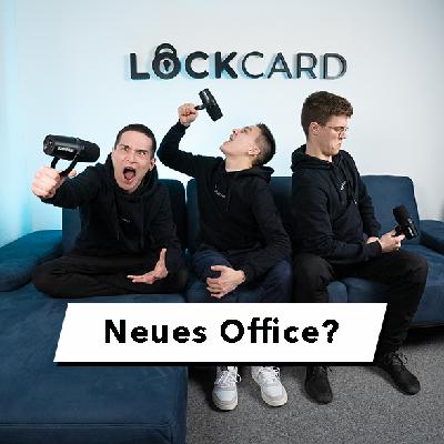 Lockcast #015 - Warum wir wieder umziehen müssen!