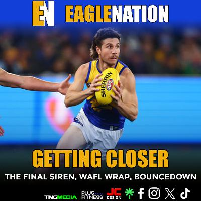 EAGLENATION - S8 - Ep 20 : Getting Closer