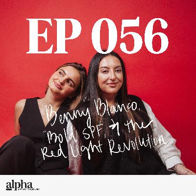 056: Benny Blanco, Bold SPF, and the Red Light Revolution