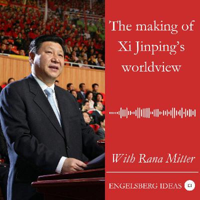 The making of Xi Jinping's worldview
