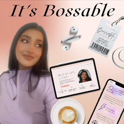 Welcome to the It's Bossable Podcast with Mia Gill
