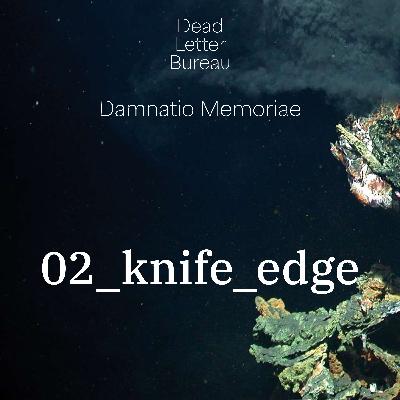S2E2 - Knife Edge - Damnatio Memoriae - Delta Green Podcast