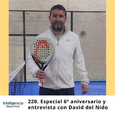 #220. Especial 6º aniversario con David del Nido #220. Especial 6º aniversario con David del Nido