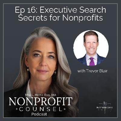 Executive Search Secrets for Nonprofits: Building Teams That Last with Trevor Blair