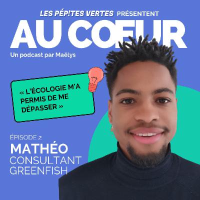 AU COEUR #2 | "L'écologie m'a permis de me dépasser"