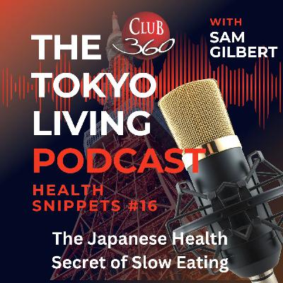 TLP Health Snippets - The Japanese Health Secret of Slow Eating