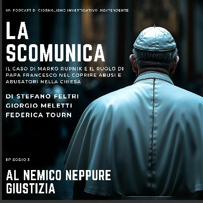 Episodio 3  -  Al nemico neppure giustizia