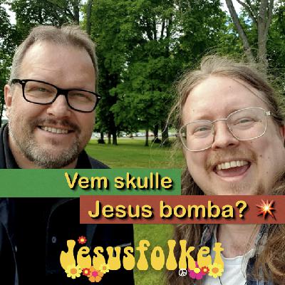 Vem skulle Jesus bomba? Krig, fred och kristen tro (med Sam Wohlin)