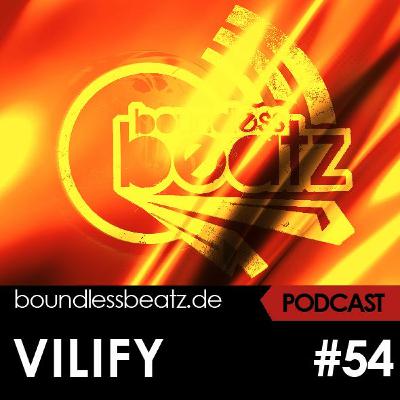 Boundless Beatz Podcast #54 - VILIFY Boundless Beatz Podcast #54 - VILIFY