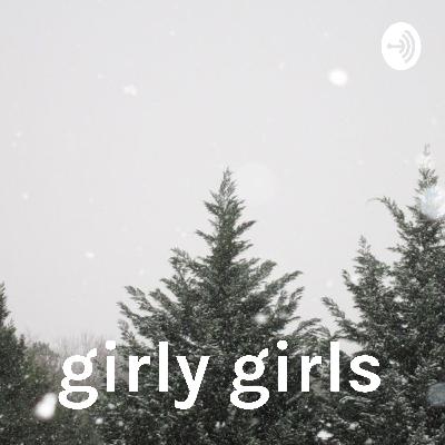 girly girls💞 (Trailer)