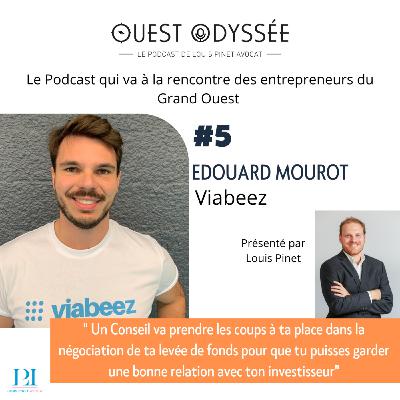 #5 - Edouard Mourot - VIABEEZ : Pourquoi et comment levée des fonds ?