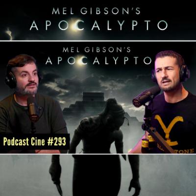 Apocalypto | La caída de los mayas según Mel Gibson | Historia y mito | Podcast Cine Apocalypto | La caída de los mayas según Mel Gibson | Historia y mito | Podcast Cine
