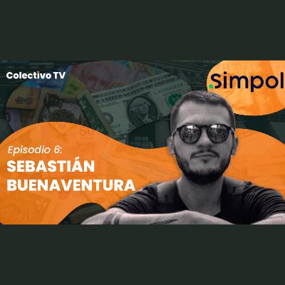 Cómo Comprar Dólares y Ganar Dinero con Ellos | Sebastian Buenaventura (Simpol) |COLECTIVO TV 010
