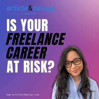 51: Is Your Freelance Career At Risk? | The Impact of AI tools (VIDEO w/ CAPTIONS)