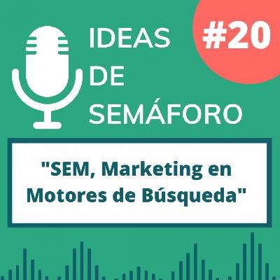 Capítulo 20: SEM | Marketing en Motores de Búsqueda. Capítulo 20: SEM | Marketing en Motores de Búsqueda.