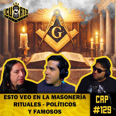 CAP #129 - Soy Mason - Secretos de la masoneria - Influencias y contactos